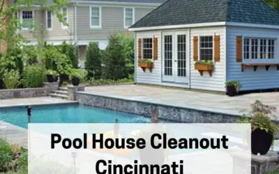 Pool House Cleanout Cincinnati
