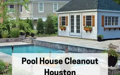 Pool House Cleanout Houston