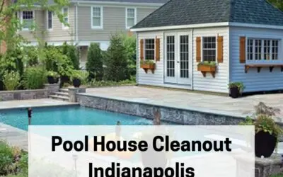 Pool House Cleanout Indianapolis
