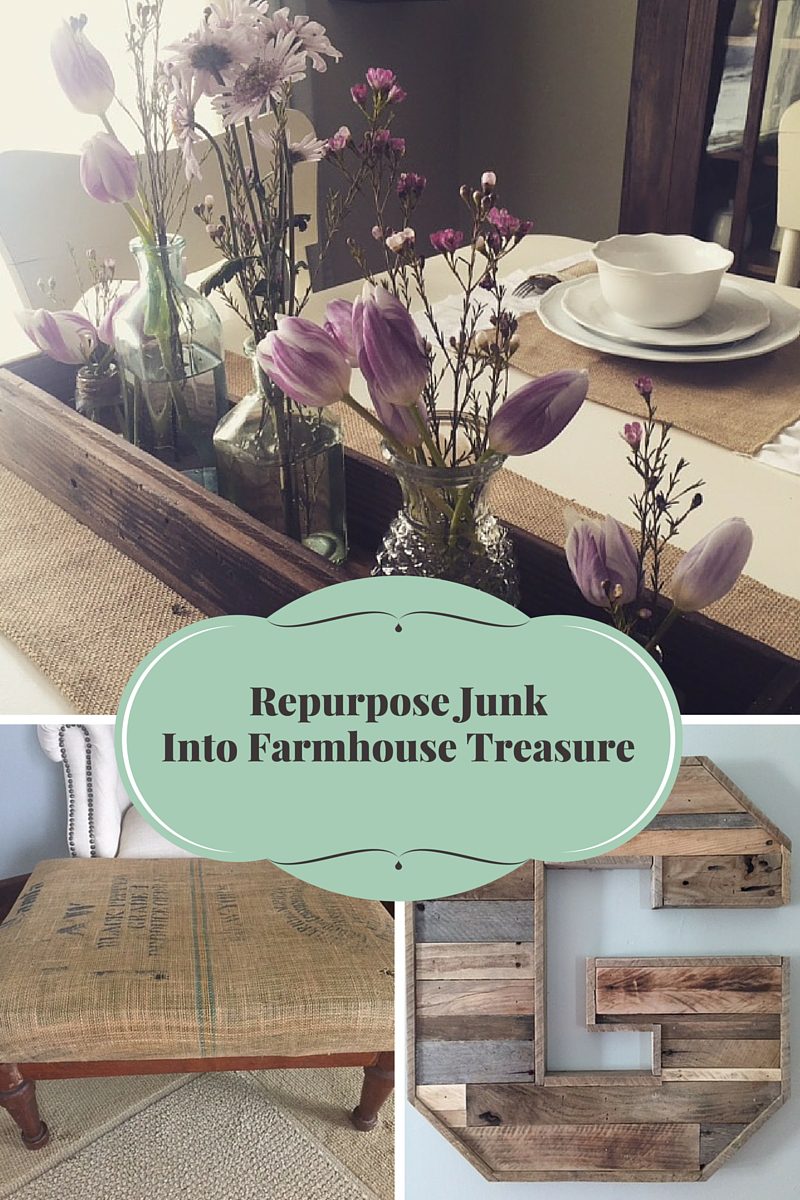 Repurpose Junkinto Farmhouse Treasure