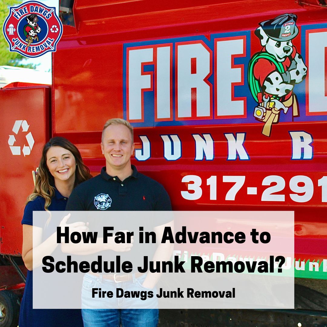 A Graphic for How Far In Advance to Schedule Junk Removal