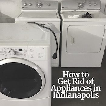 Get Rid of Appliances in Indianapolis