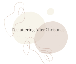 Decluttering After Christmas