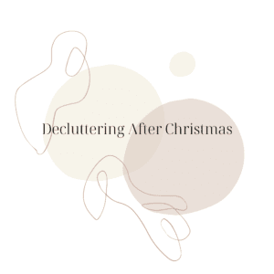 Decluttering After Christmas
