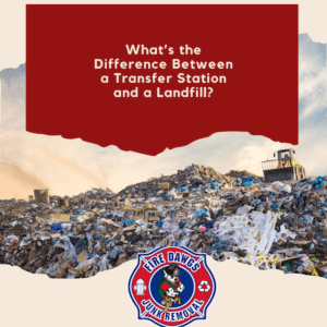 What's the Difference Between a Transfer Station and a Landfill?