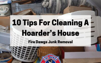10 Tips for Cleaning A Hoarder’s House