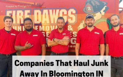 Companies That Haul Junk Away In Bloomington IN