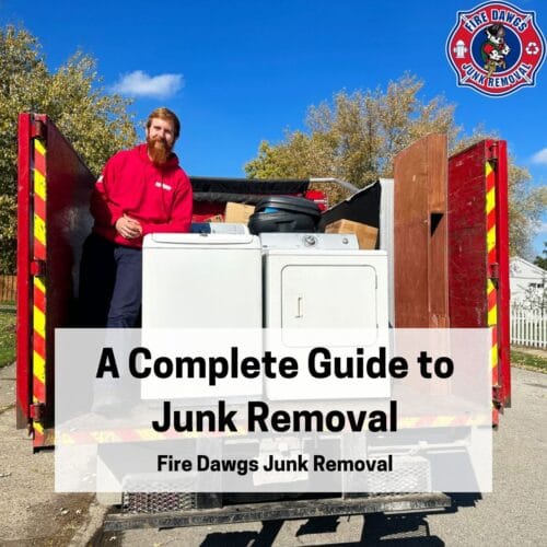 A Complete Guide to Junk Removal Fire Dawgs Junk Removal