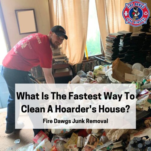 A Graphic for What Is The Fastest Way To Clean A Hoarder's House?