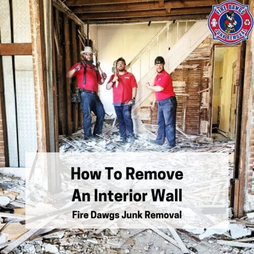 How To Remove An Interior Wall Fire Dawgs Junk Removal