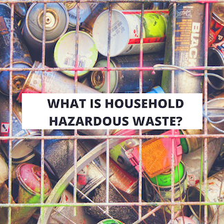 What is household hazardous waste? A picture of household hazardous waste