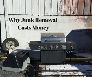 Why junk removal costs money